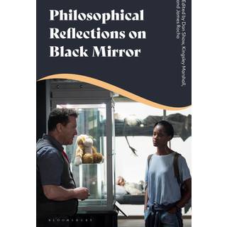 Philosophical Reflections on Black Mirror
