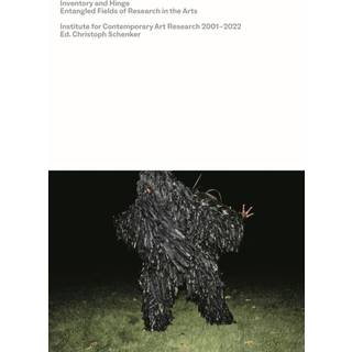 Inventory and Hinge – Entangled Fields of Research in the Arts. Institute for Contemporary Art Research 2001–2022