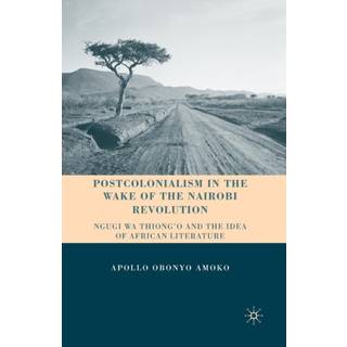 Postcolonialism in the Wake of the Nairobi Revolution