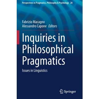 Inquiries in Philosophical Pragmatics