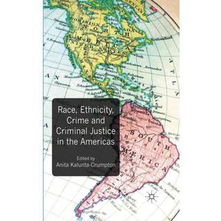 Race, Ethnicity, Crime and Criminal Justice in the Americas