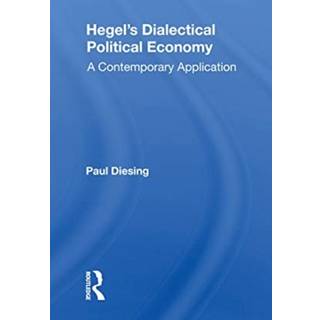 Hegel's Dialectical Political Economy