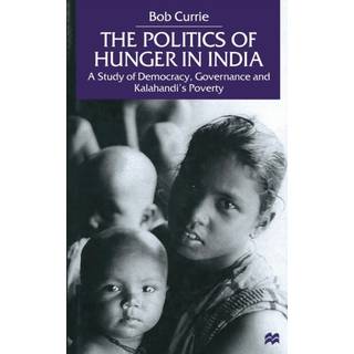 The Politics of Hunger in India