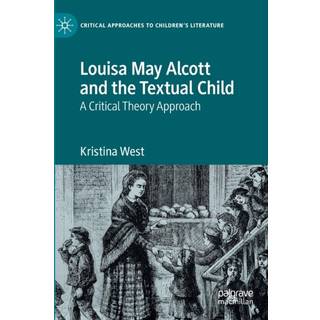 Louisa May Alcott and the Textual Child
