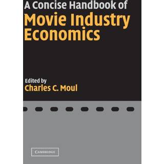 A Concise Handbook of Movie Industry Economics