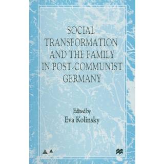 Social Transformation and the Family in Post-Communist Germany