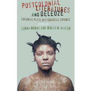 Postcolonial Literatures and Deleuze