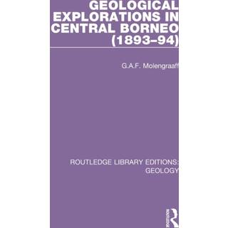 Geological Explorations in Central Borneo (1893-94)
