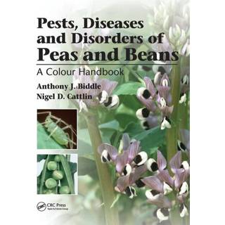 Pests, Diseases and Disorders of Peas and Beans