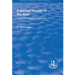 Revival: A German Scholar in the East (1914)