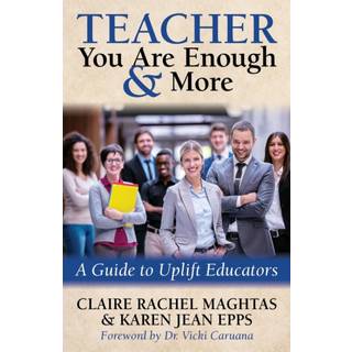 TEACHER You Are Enough and More