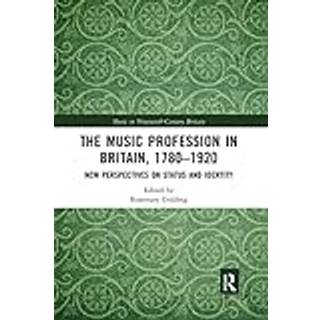 The Music Profession in Britain, 1780-1920