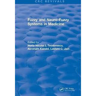 Revival: Fuzzy and Neuro-Fuzzy Systems in Medicine (1998)
