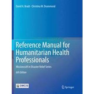 Reference Manual for Humanitarian Health Professionals