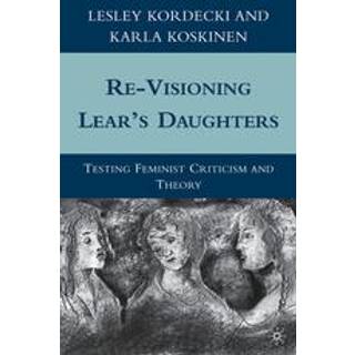 Re-Visioning Lear's Daughters