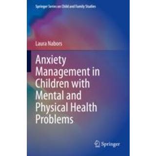 Anxiety Management in Children with Mental and Physical Health Problems