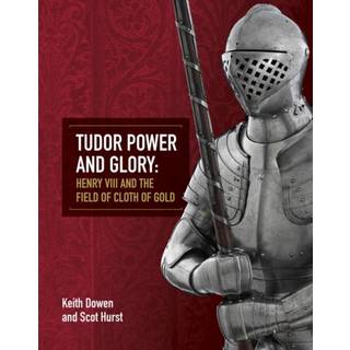 Tudor Power and Glory