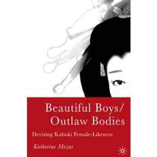 Beautiful Boys/Outlaw Bodies
