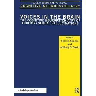 Voices in the Brain: The Cognitive Neuropsychiatry of Auditory Verbal Hallucinations