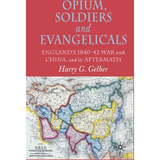 Opium, Soldiers and Evangelicals