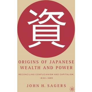 Origins of Japanese Wealth and Power