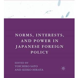 Norms, Interests, and Power in Japanese Foreign Policy