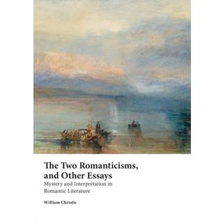 The Two Romanticisms and Other Essays