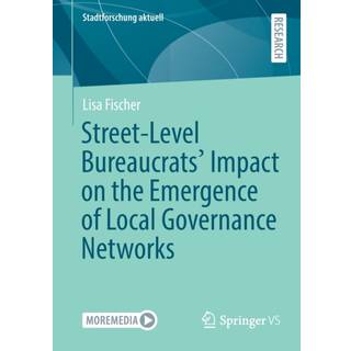 Street-Level Bureaucrats' Impact on the Emergence of Local Governance Networks