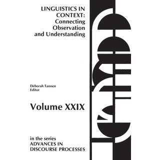 Linguistics in Context--Connecting Observation and Understanding