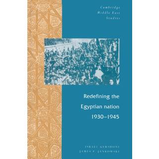 Redefining the Egyptian Nation, 1930–1945