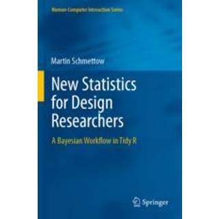 New Statistics for Design Researchers