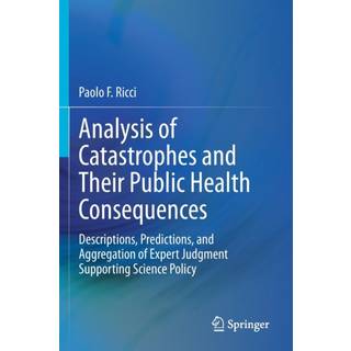Analysis of Catastrophes and Their Public Health Consequences