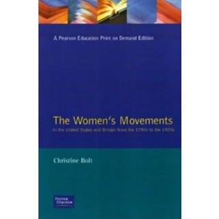 The Women's Movements in the United States and Britain from the 1790s to the 1920s