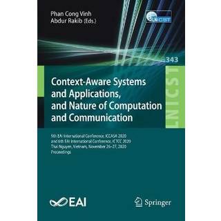 Context-Aware Systems and Applications, and Nature of Computation and Communication
