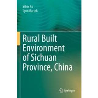 Rural Built Environment of Sichuan Province, China