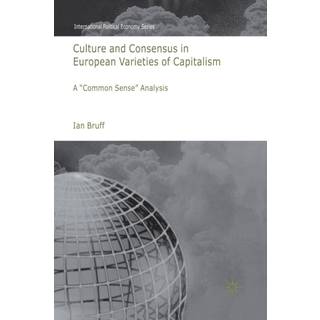 Culture and Consensus in European Varieties of Capitalism