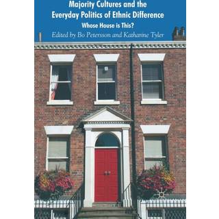 Majority Cultures and the Everyday Politics of Ethnic Difference