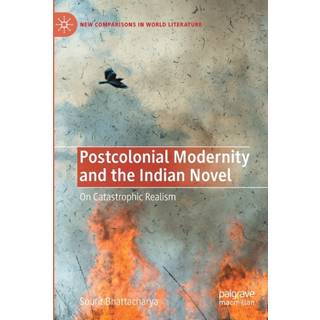 Postcolonial Modernity and the Indian Novel