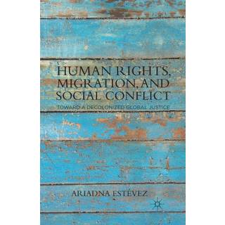 Human Rights, Migration, and Social Conflict