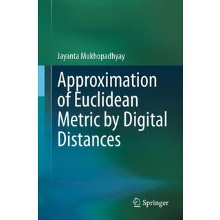 Approximation of Euclidean Metric by Digital Distances