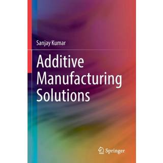 Additive Manufacturing Solutions