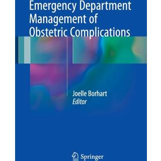 Emergency Department Management of Obstetric Complications