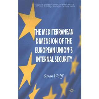 The Mediterranean Dimension of the European Union's Internal Security