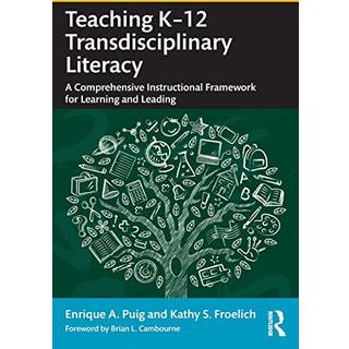 Teaching K–12 Transdisciplinary Literacy