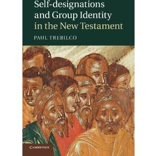 Self-designations and Group Identity in the New Testament