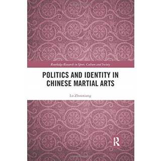 Politics and Identity in Chinese Martial Arts