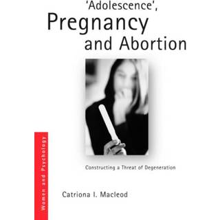 'Adolescence', Pregnancy and Abortion