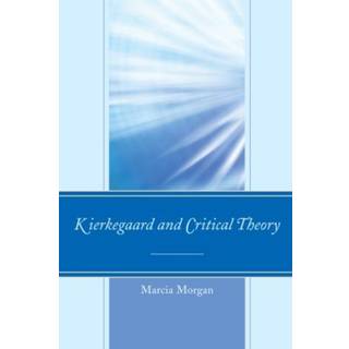Kierkegaard and Critical Theory