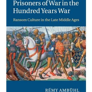 Prisoners of War in the Hundred Years War