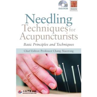 Needling Techniques for Acupuncturists